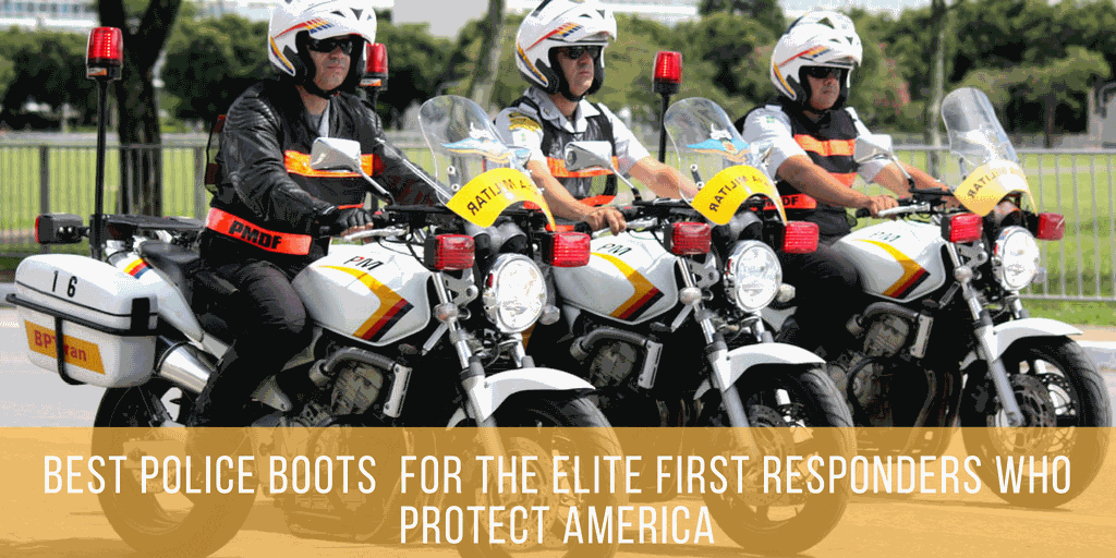 Best Police Boots For The Elite First Responders Who Protect America