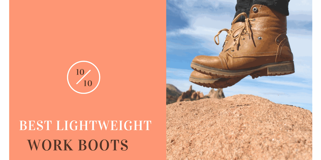 10 Best Lightweight Work Boots Of The Year