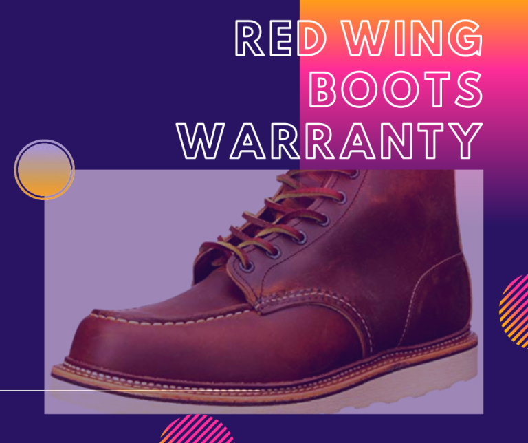 Red Wing Boots Warranty: Everything You Need To Know